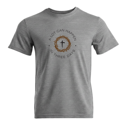 A Lot Can Happen In Three Days Premium Sober Apparel T-shirt Sports Grey