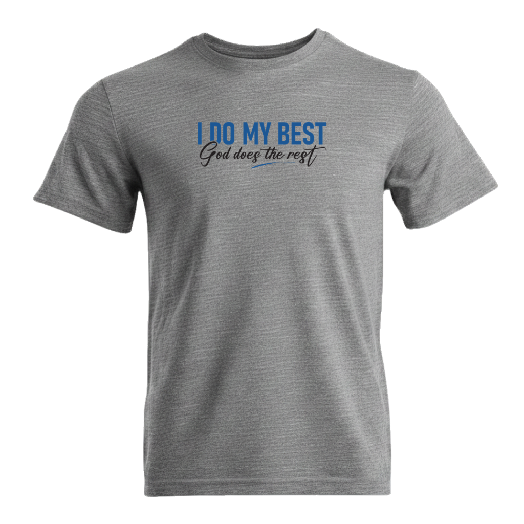 I Do My Best God Does The Rest Premium Sober Apparel T-shirt Sports Grey