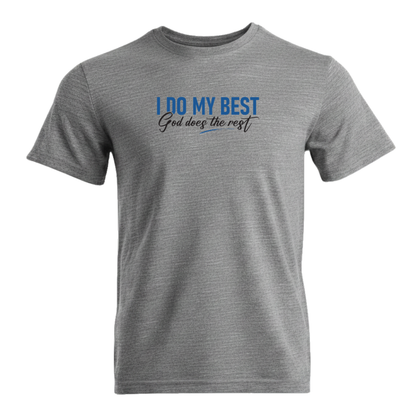 I Do My Best God Does The Rest Premium Sober Apparel T-shirt Sports Grey