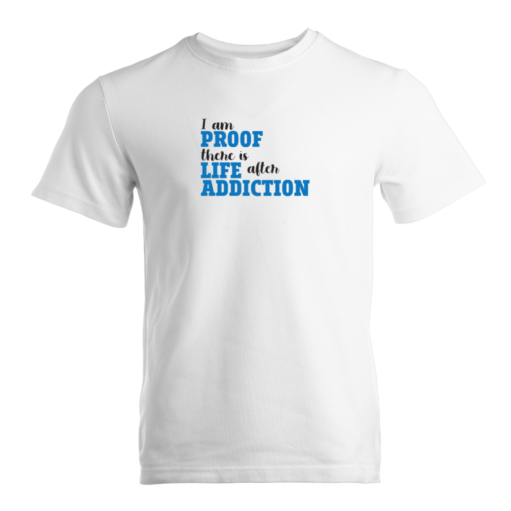 I Am Proof There Is Life After Addiction Premium Sober Apparel