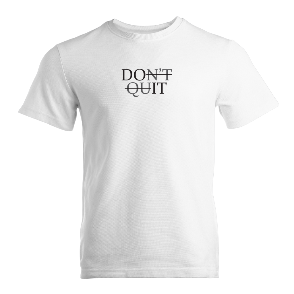 Don't Quit Premium Sober Apparel