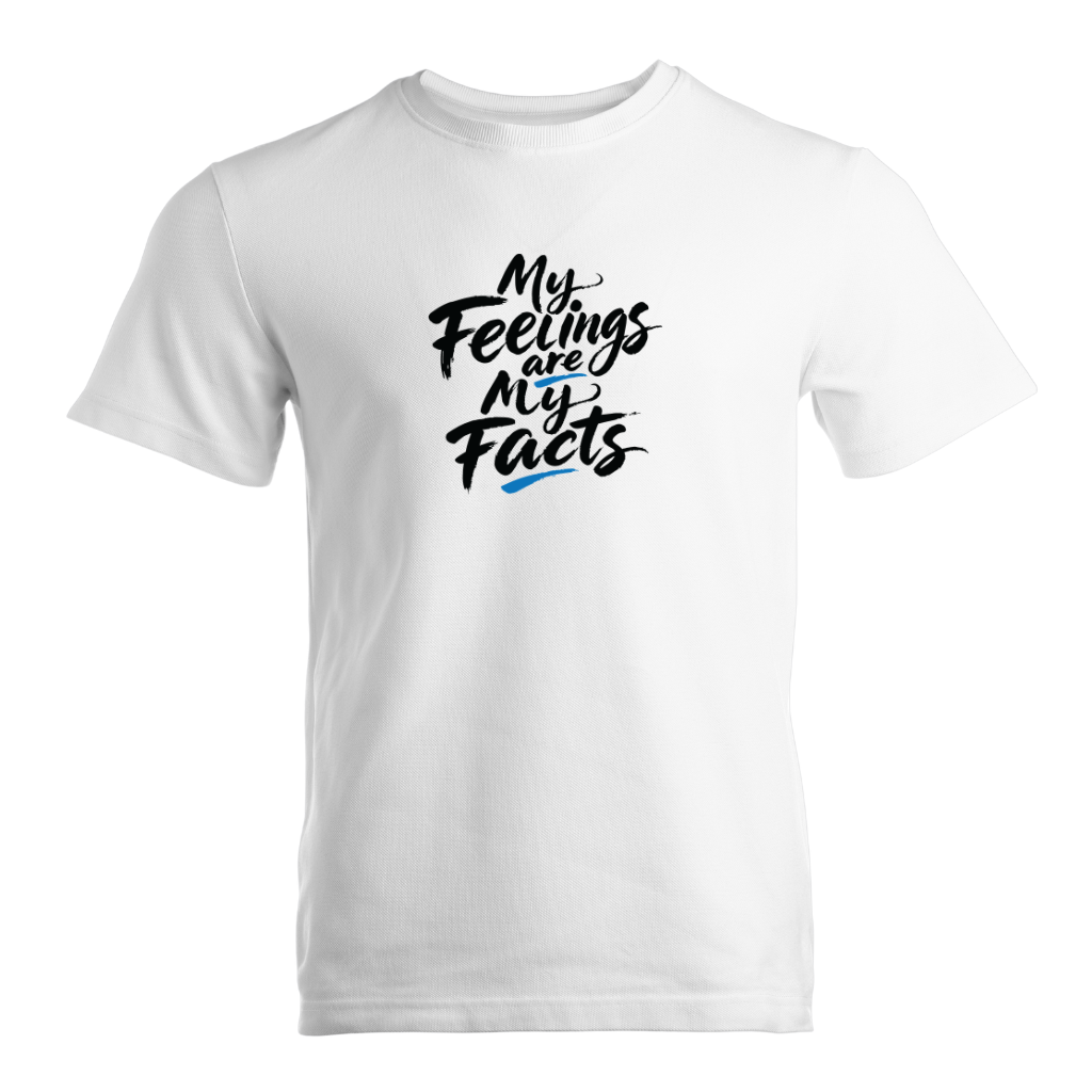 My Feelings Are My Facts Premium Sober Apparel