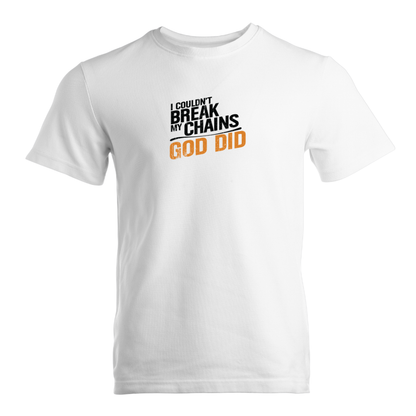 I Couldn't Break My Chains God Did Premium Sober Apparel