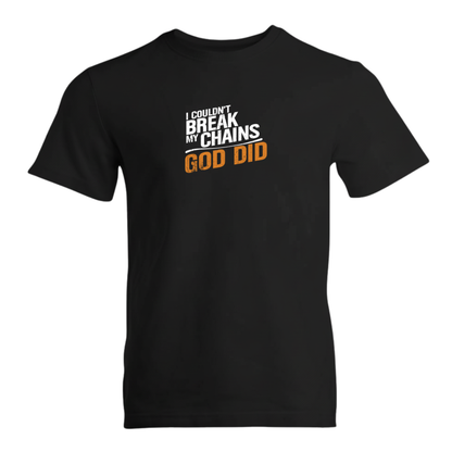 I Couldn't Break My Chains God Did Premium Sober Apparel