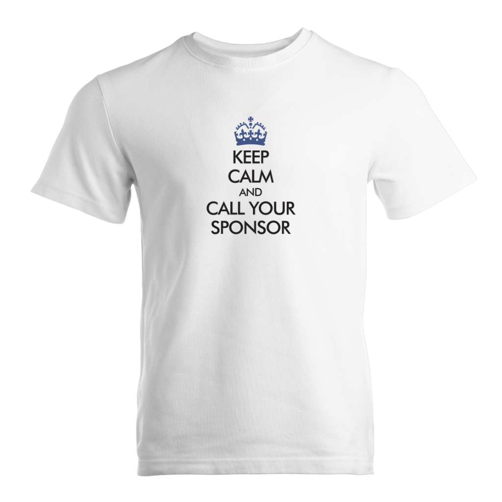 Keep Calm And Call Your Sponsor Premium Sober Apparel
