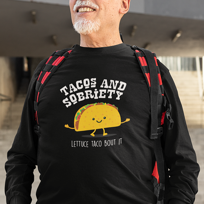 Tacos & Sobriety Lettuce Taco 'Bout It Apparel
