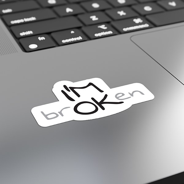 I'M brOKen Addiction Recovery Sobriety Gifts Decal