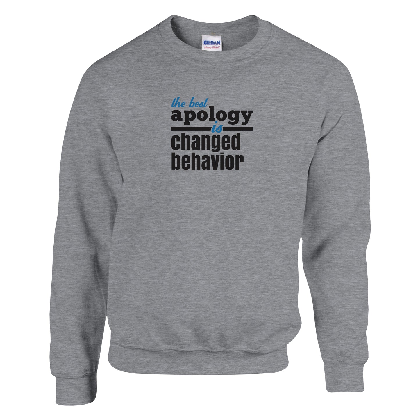 The Best Apology Is Changed Behavior Premium Sober Apparel