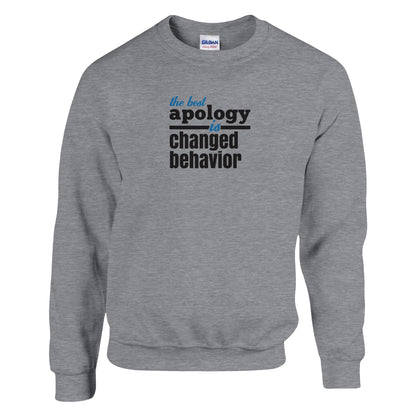 The Best Apology Is Changed Behavior Premium Sober Apparel