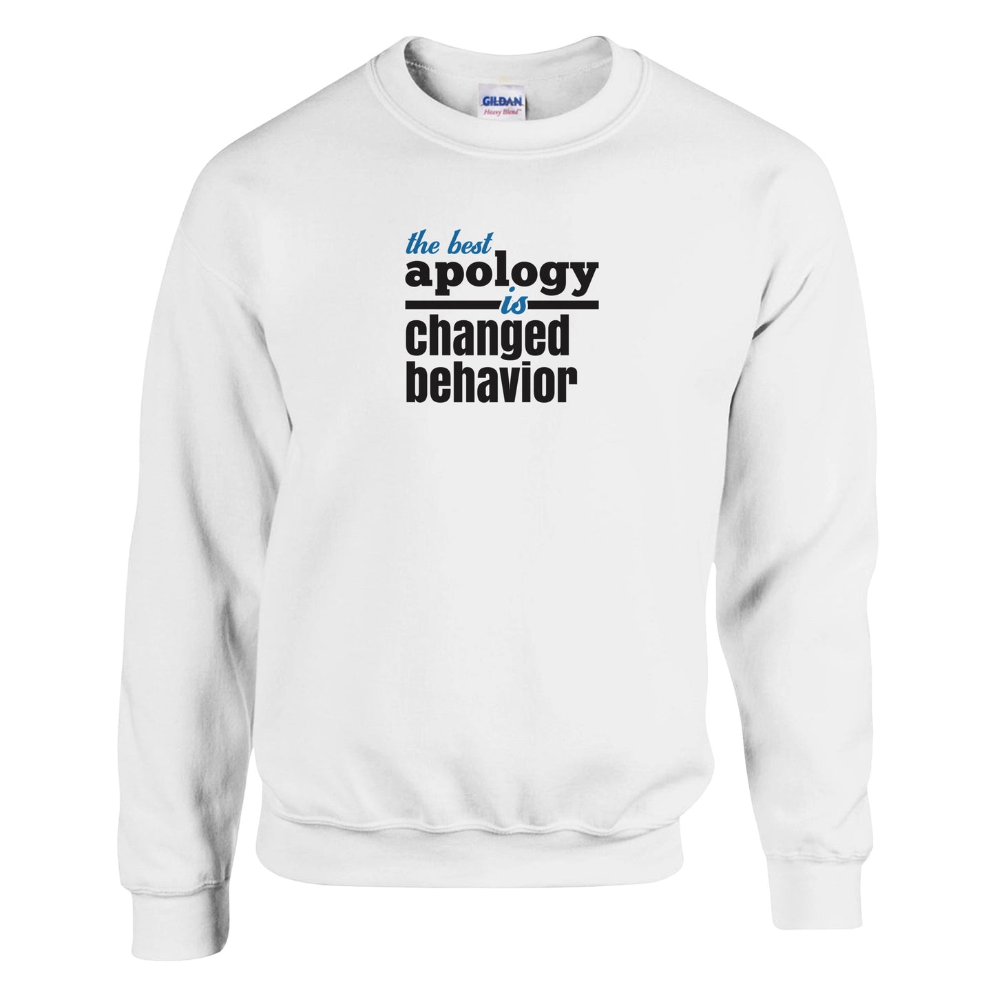 The Best Apology Is Changed Behavior Premium Sober Apparel