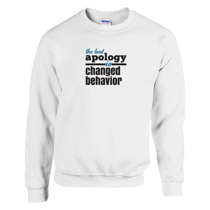 The Best Apology Is Changed Behavior Premium Sober Apparel