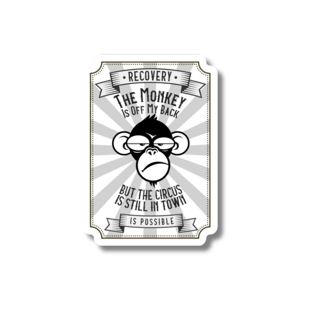 The Monkey Is Off My Back....But The Circus Is Still In Town Merch