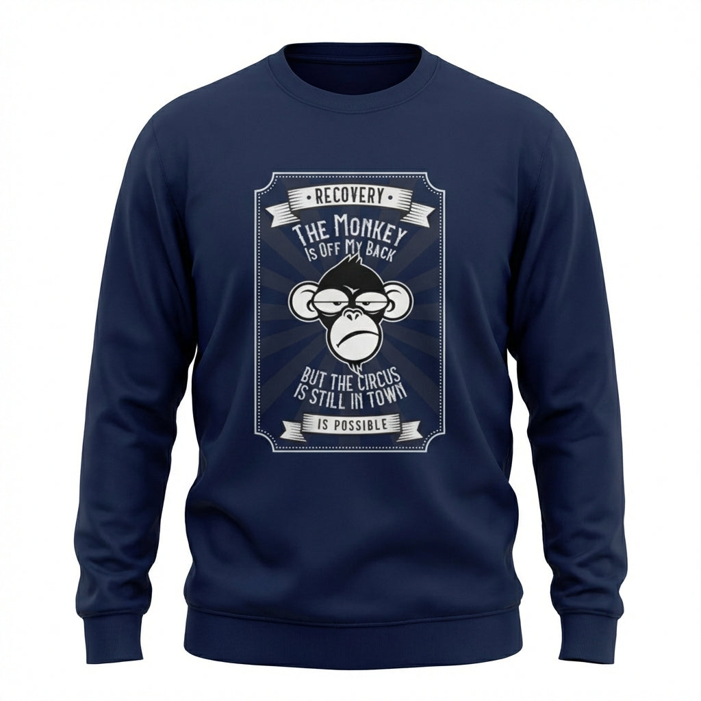 The Monkey Is Off My Back But The Circus Is Still In Town Apparel