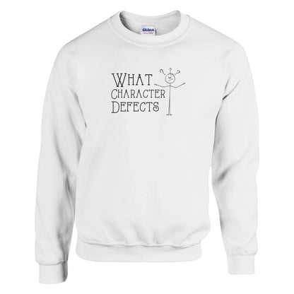 What Character Defects Premium Sober Apparel White Sweatshirt