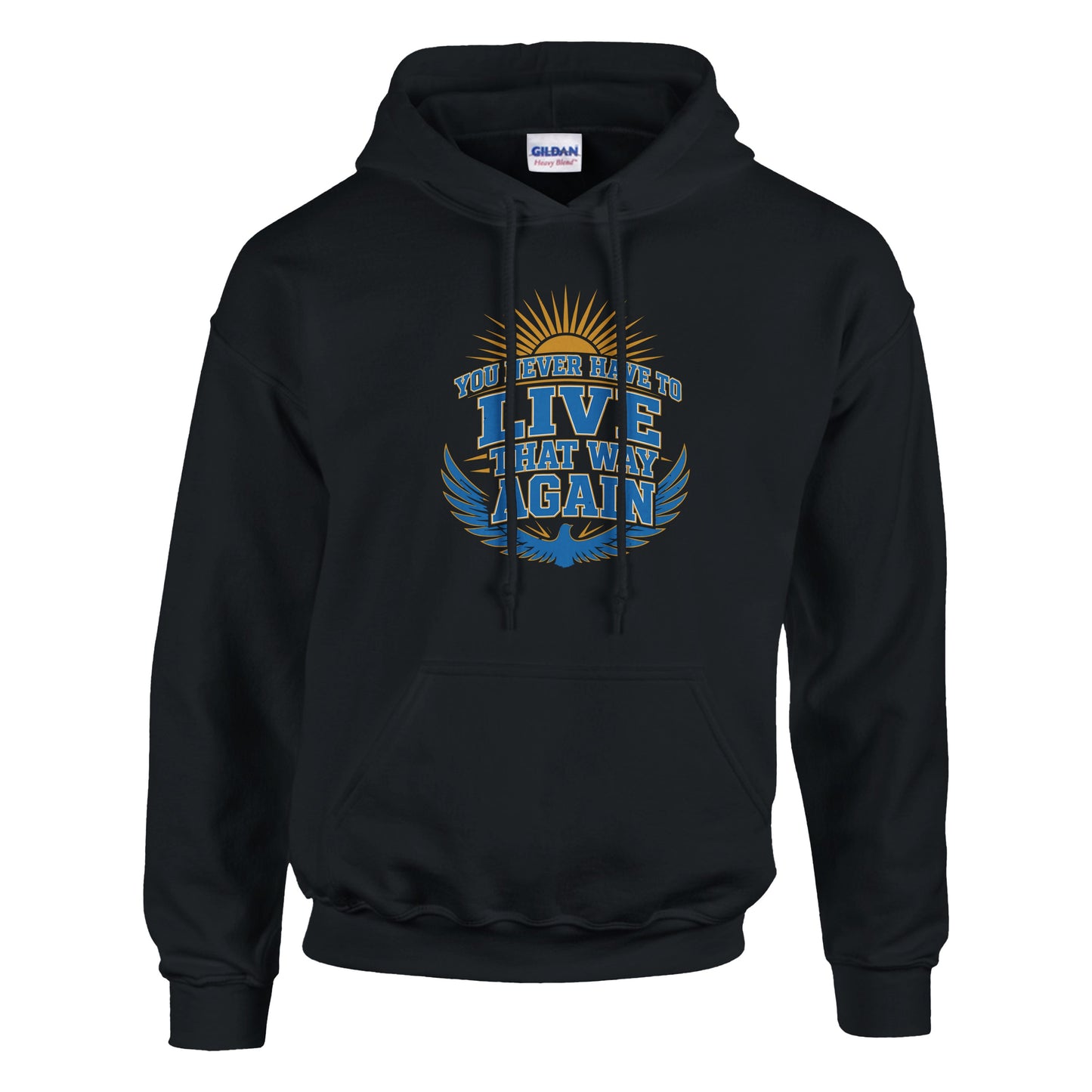 You Never Have To Live That Way Again Premium Sober Apparel