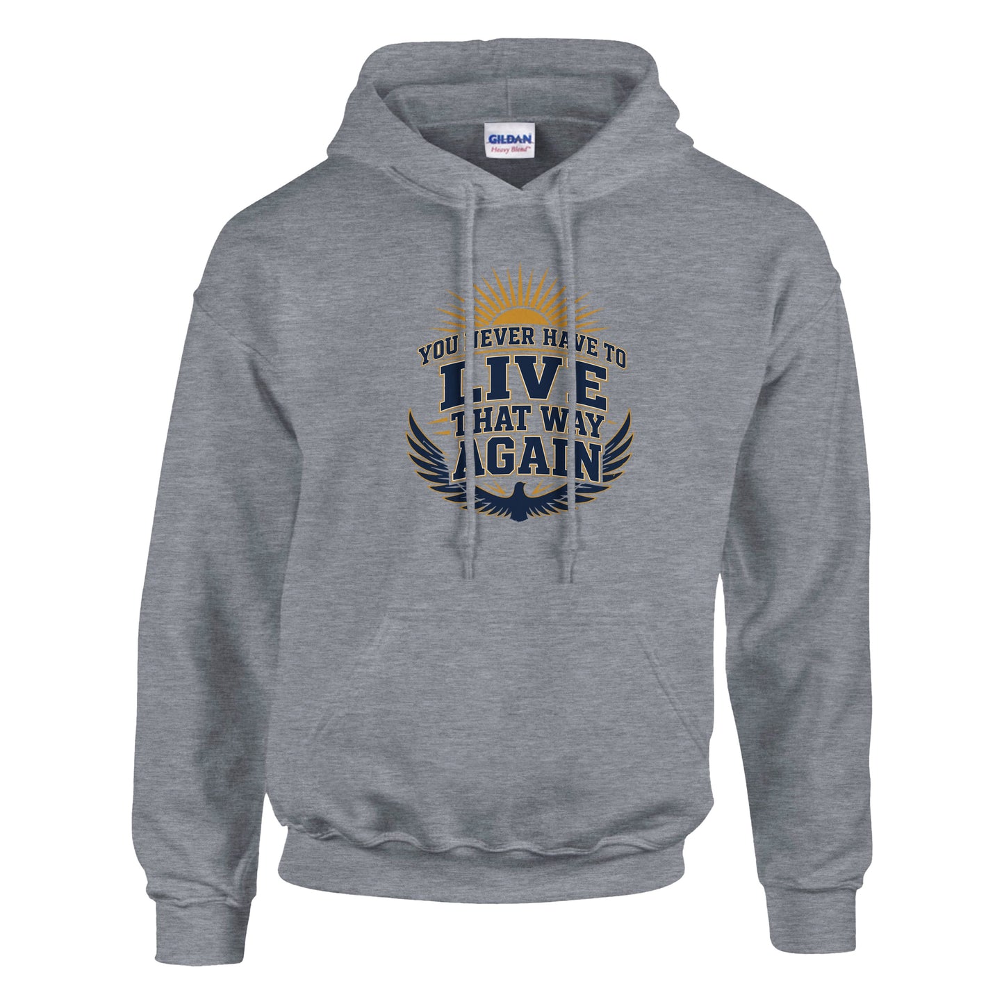 You Never Have To Live That Way Again Premium Sober Apparel