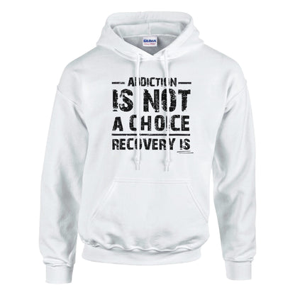 Addiction Is Not A Choice Premium Sober Apparel | Hoodie | White