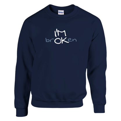 I'M brOKen Premium Sober Apparel Sweatshirt Navy