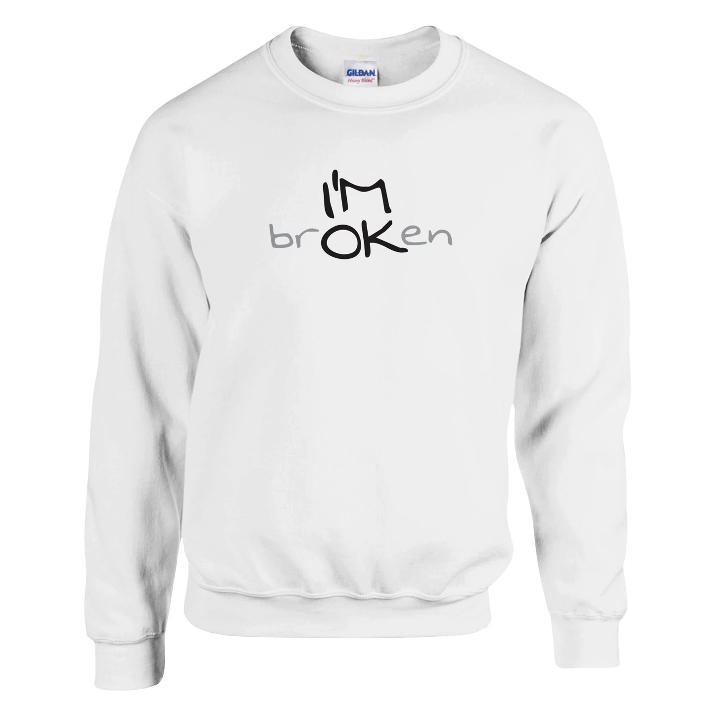 I'M brOKen Premium Sober Apparel Sweatshirt White