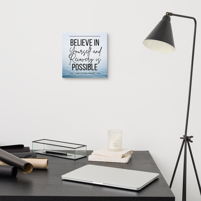 Believe In Yourself and Recovery Is Possible