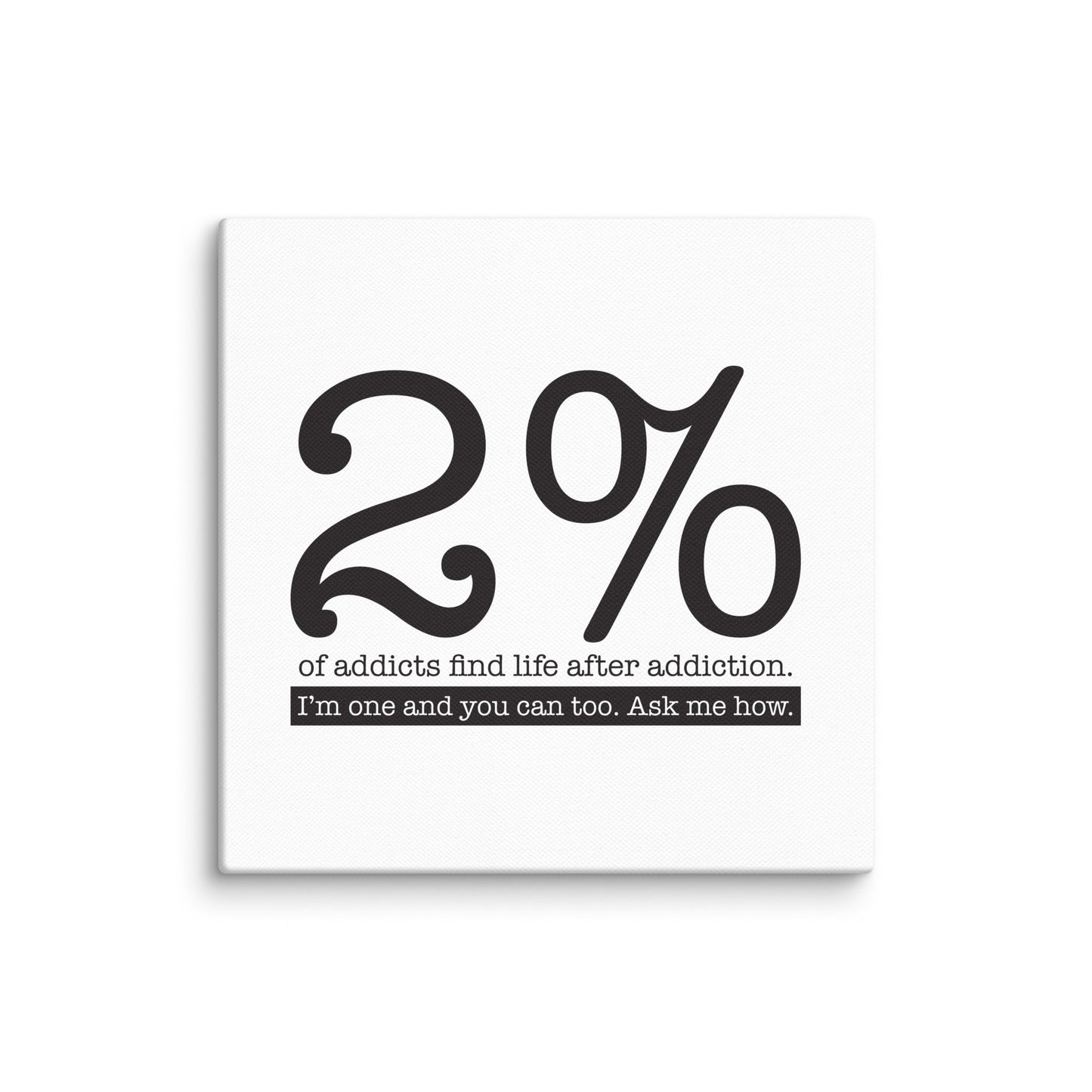 2% Of Addicts Find Life After Addiction. I'm One And You Can Too. Ask Me How Sober Lifestyle