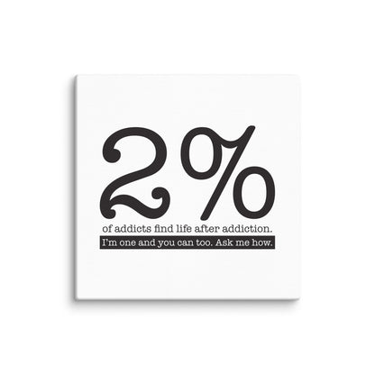 2% Of Addicts Find Life After Addiction. I'm One And You Can Too. Ask Me How Sober Lifestyle