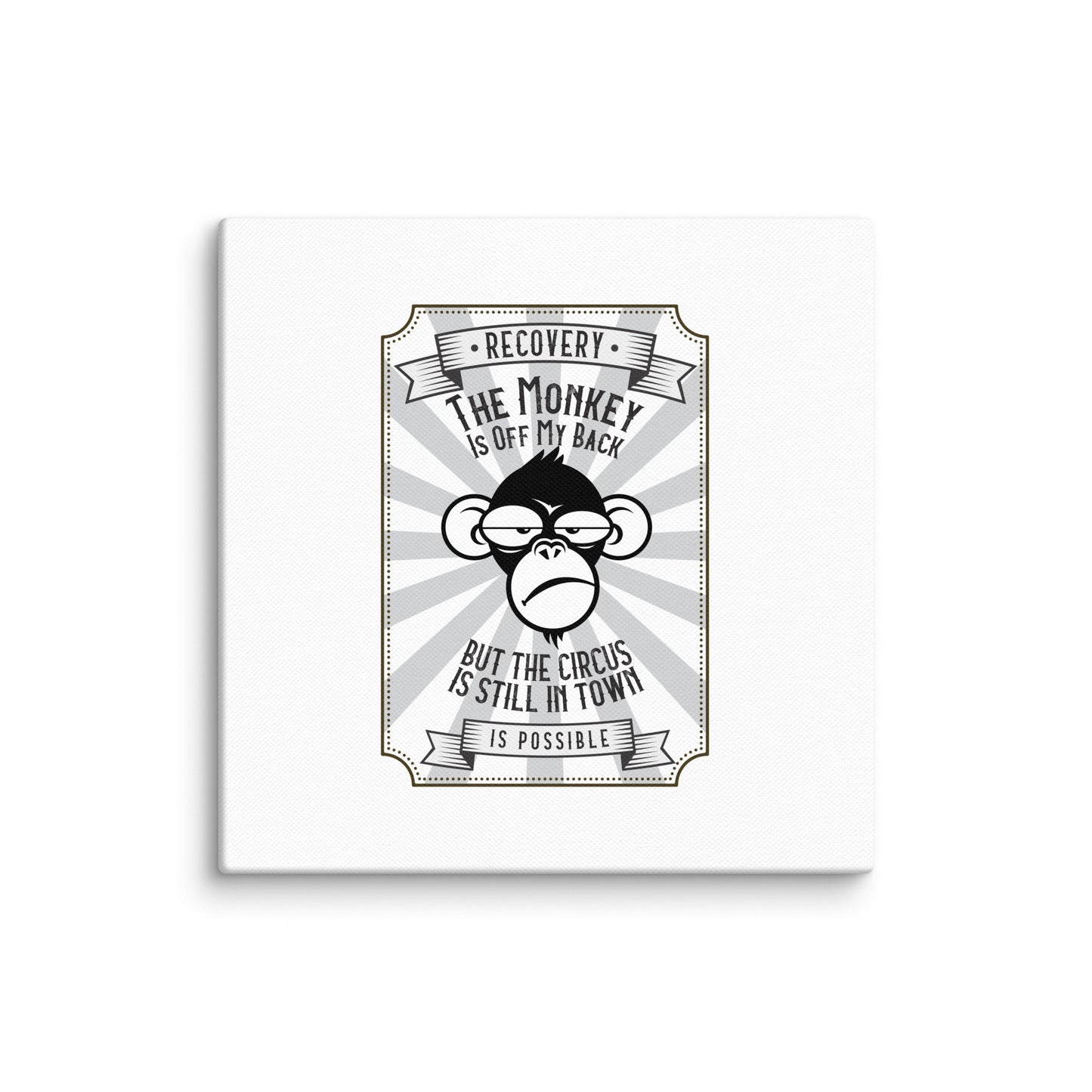 The Monkey Is Off My Back....But The Circus Is Still In Town Merch