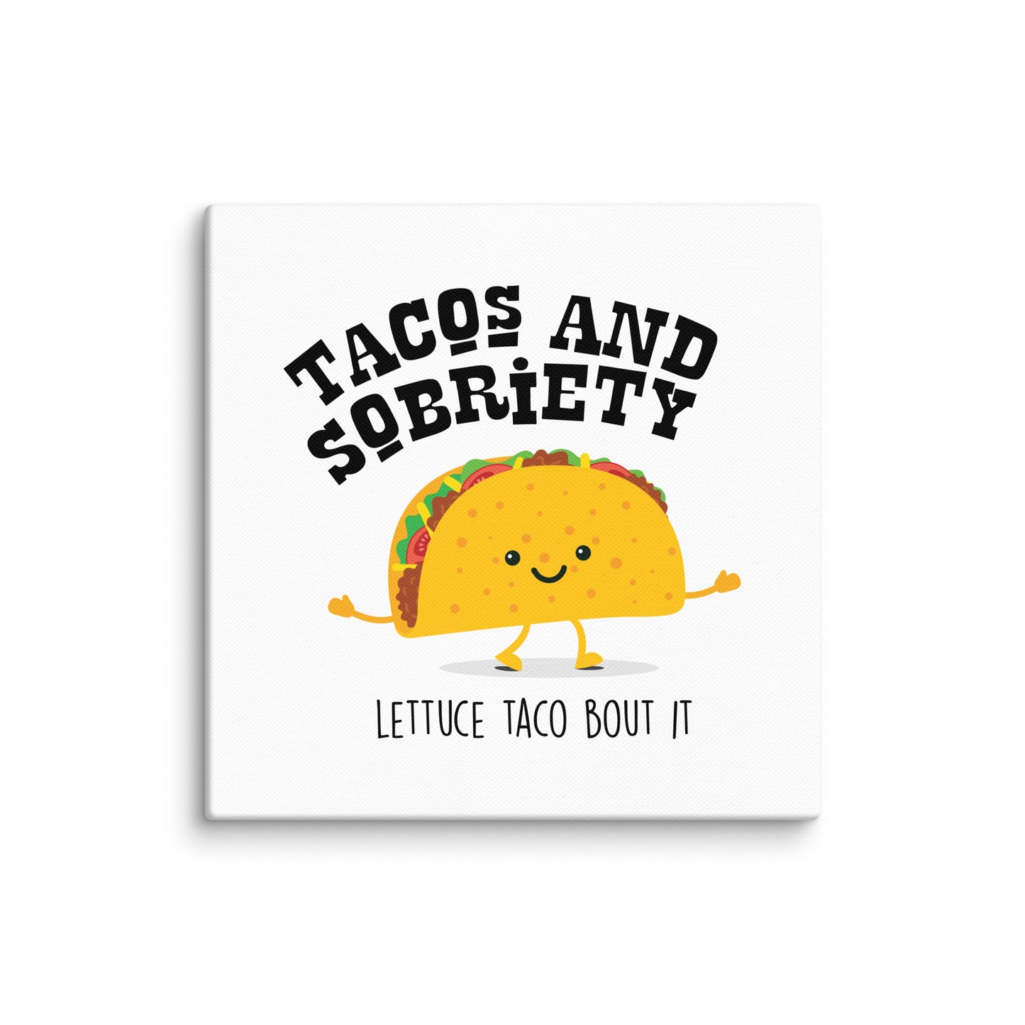 Tacos & Sobriety Lettuce Taco 'Bout It Sober Lifestyle
