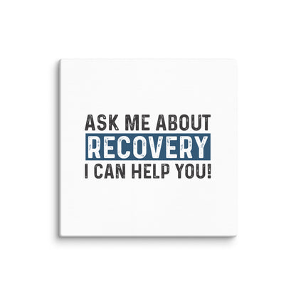 Ask Me About Recovery I Can Help You Sober Lifestyle
