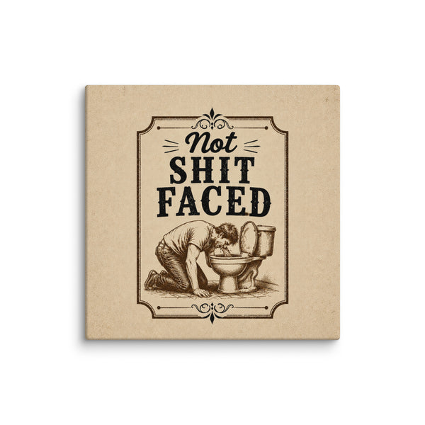 Not Shit Faced Vintage Wall Art Sober Lifestyle