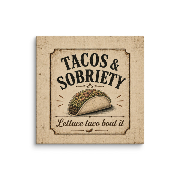 Tacos & Sobriety Lettuce Taco 'Bout It Vintage Sober Lifestyle