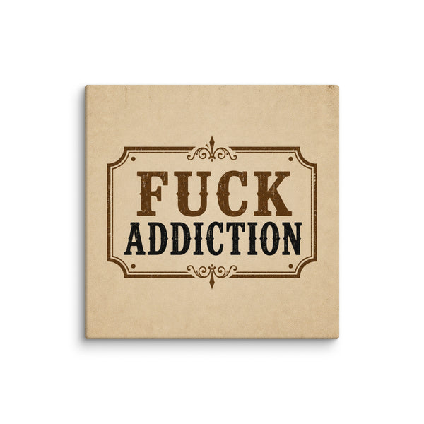 Fuck Addiction Vintage Sober Lifestyle