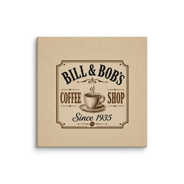 Bill & Bob's Coffee Shop Since 1935 Vintage Art Sober Lifestyle