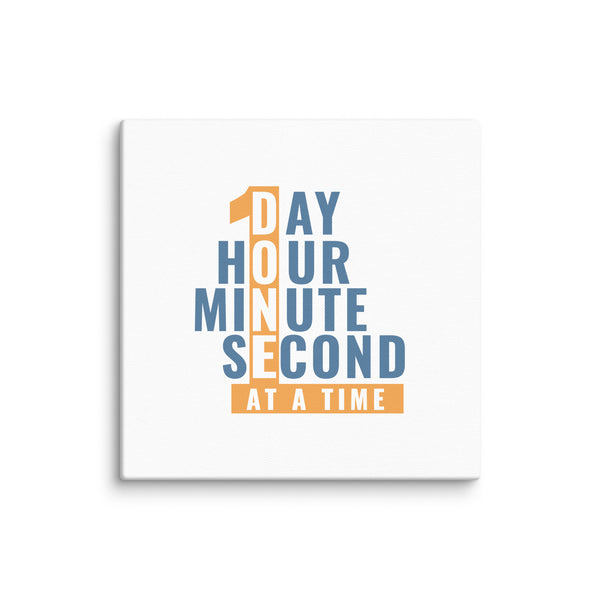 1 Day Hour Minute Second At A Time Sober Lifestyle