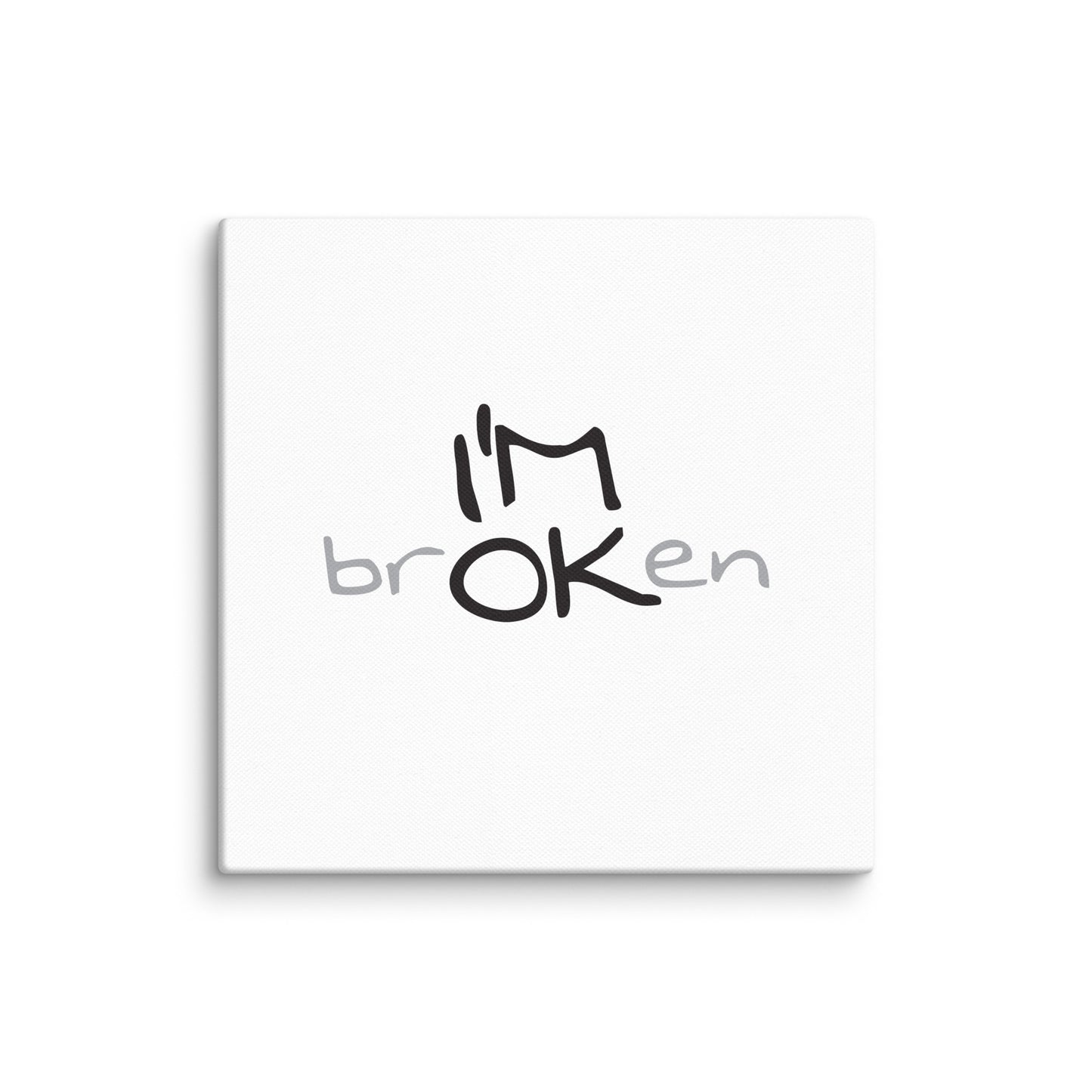 I'M brOKen Addiction Recovery Sobriety Gifts Wall Art