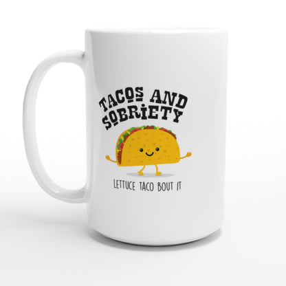 Tacos & Sobriety Lettuce Taco 'Bout It Sober Lifestyle