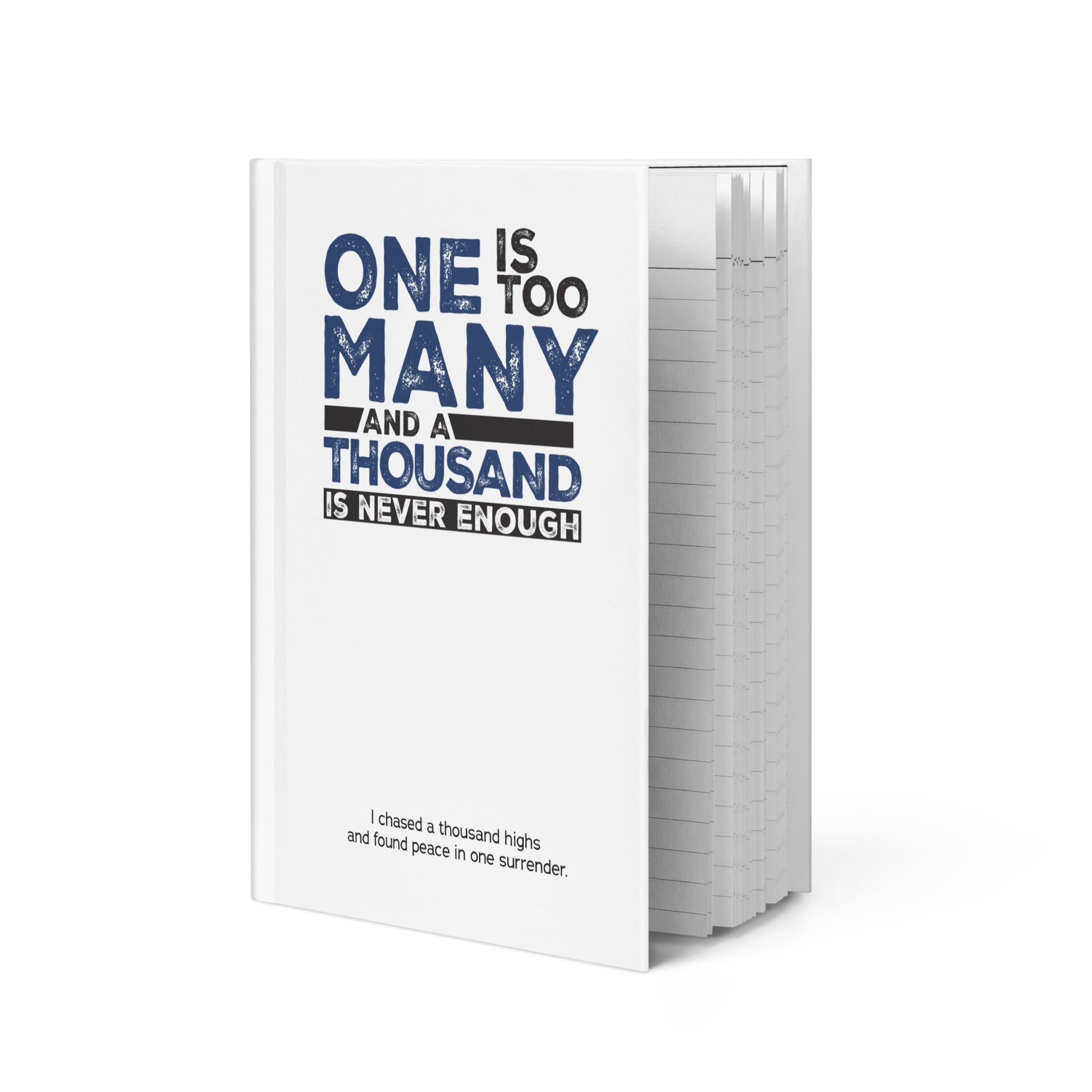One Is Too Many And A Thousand Is Never Enough Sobriety Gifts Journal