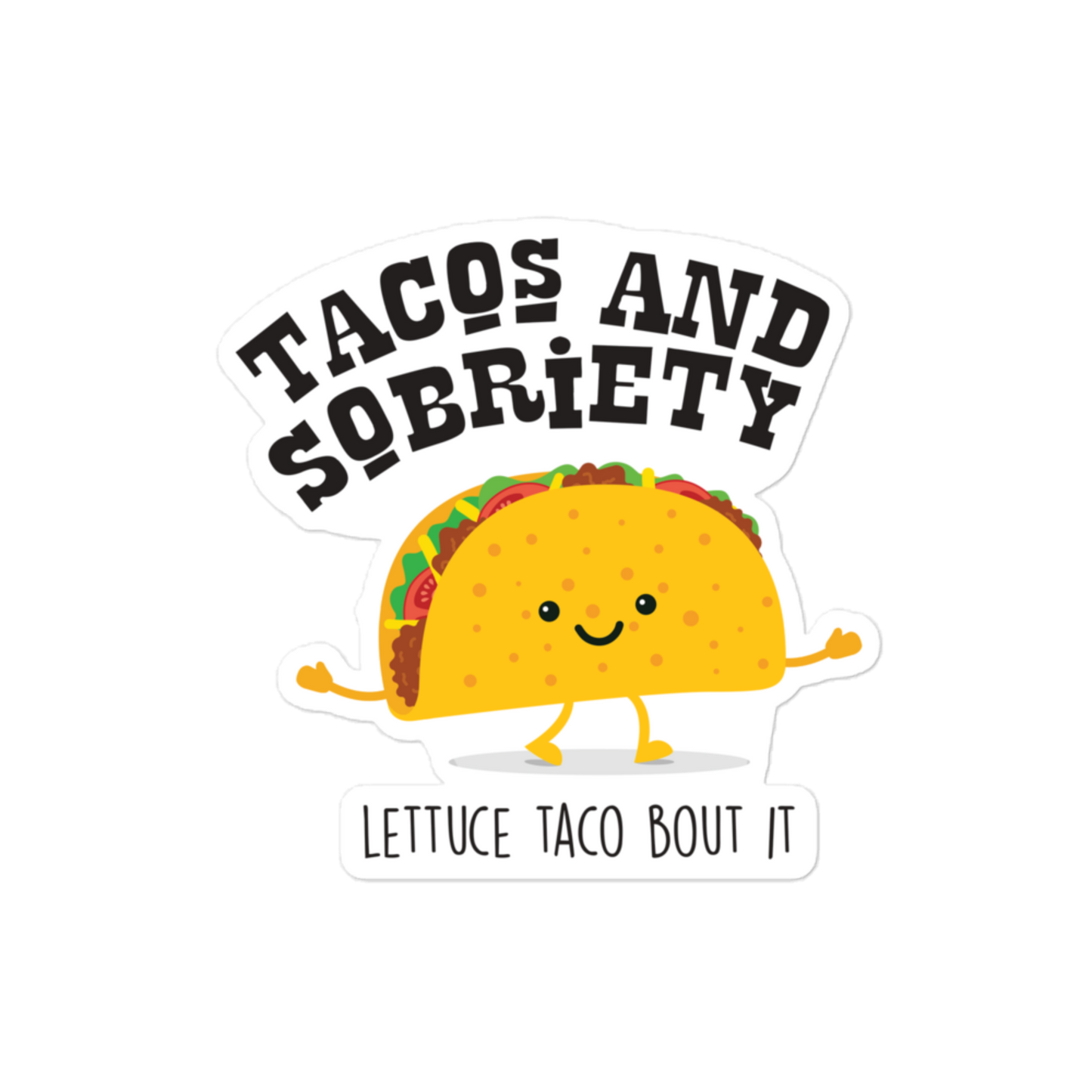 Tacos & Sobriety Lettuce Taco 'Bout It Sober Lifestyle