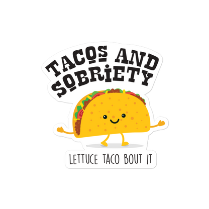 Tacos & Sobriety Lettuce Taco 'Bout It Sober Lifestyle