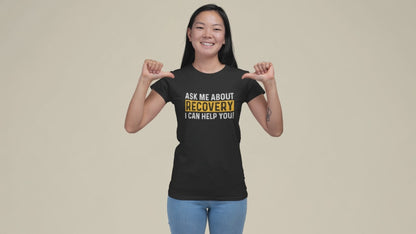 Ask Me About Recovery I Can Help You Premium Sober Apparel