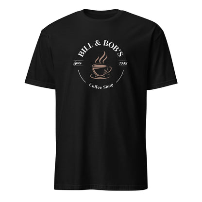 Bill & Bob's Coffee Shop Since 1935 Premium Sober Apparel | T-shirt Black