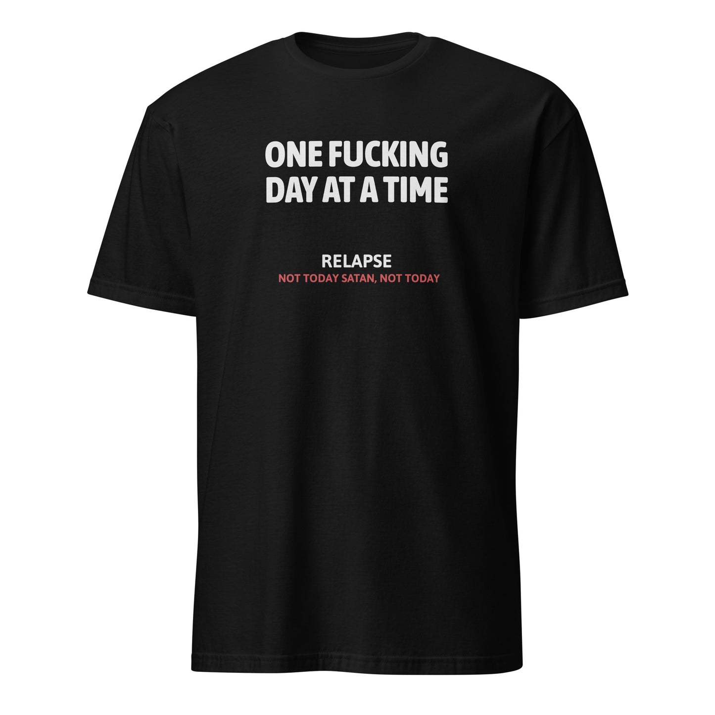 One Fucking Day At A Time Premium Sober Apparel | T-shirt Black
