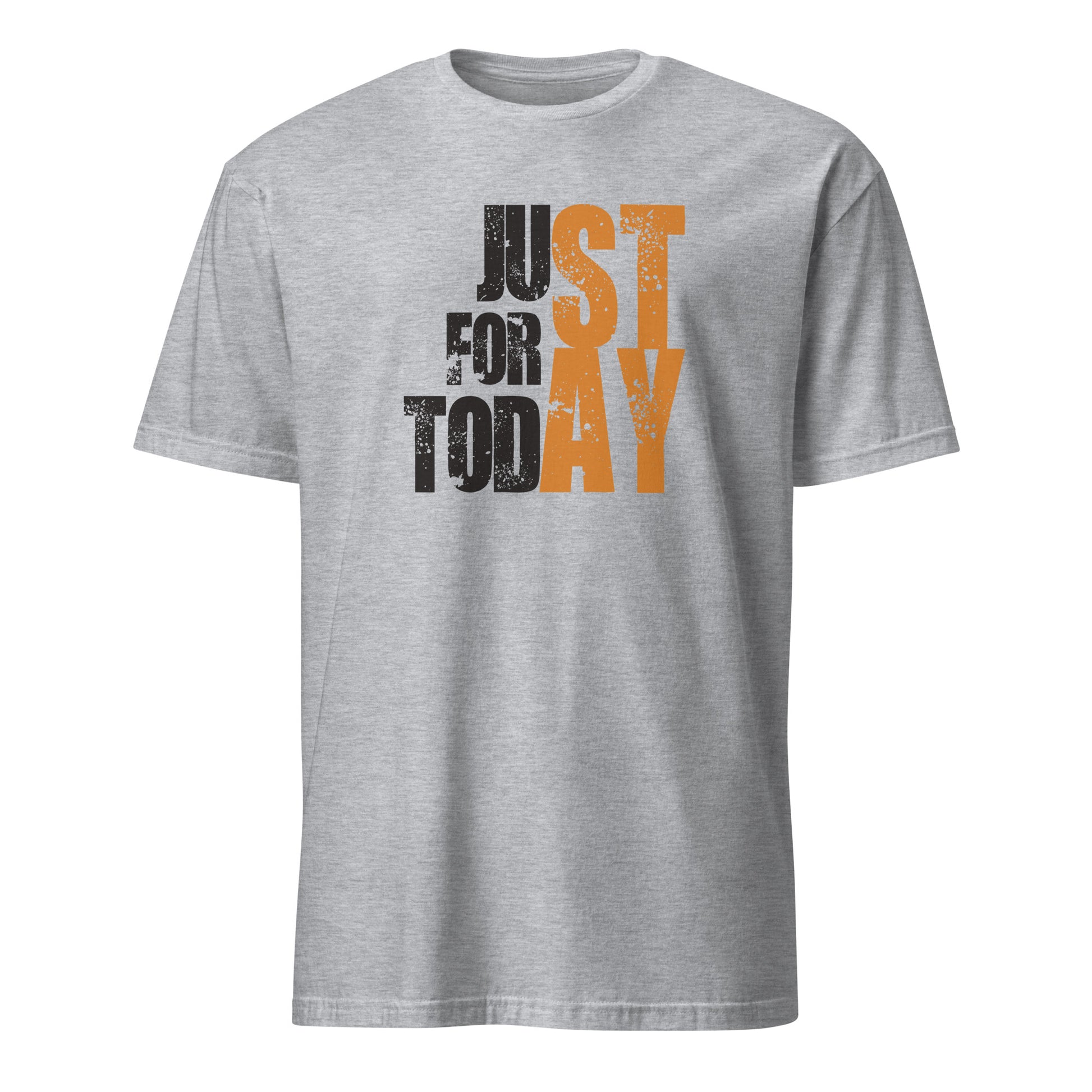 Just For Today STAY Premium Sober Apparel | T-shirt Sports Grey