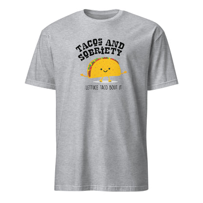 Tacos & Sobriety Lettuce Taco 'Bout It Apparel