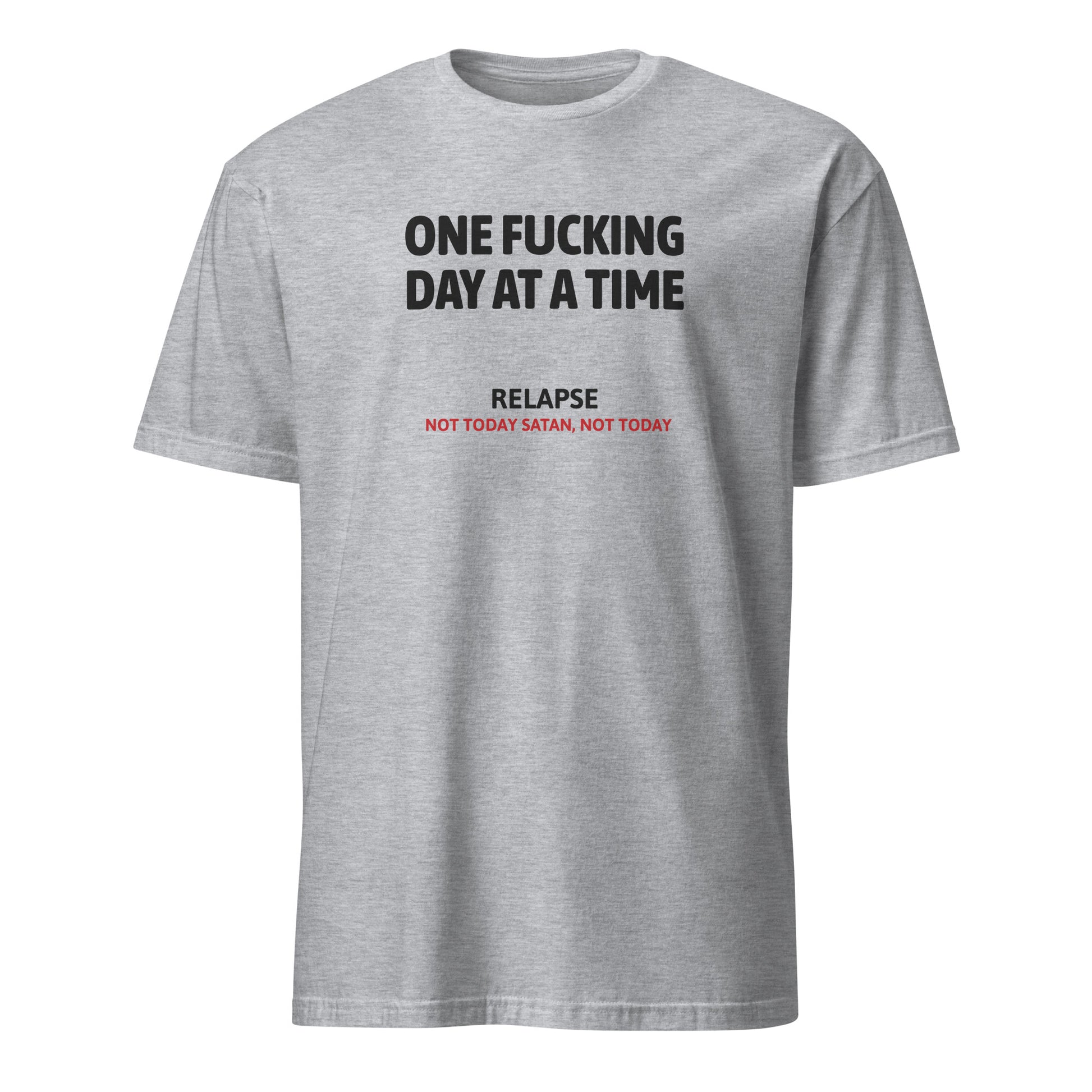 One Fucking Day At A Time Premium Sober Apparel | T-shirt Sports Grey
