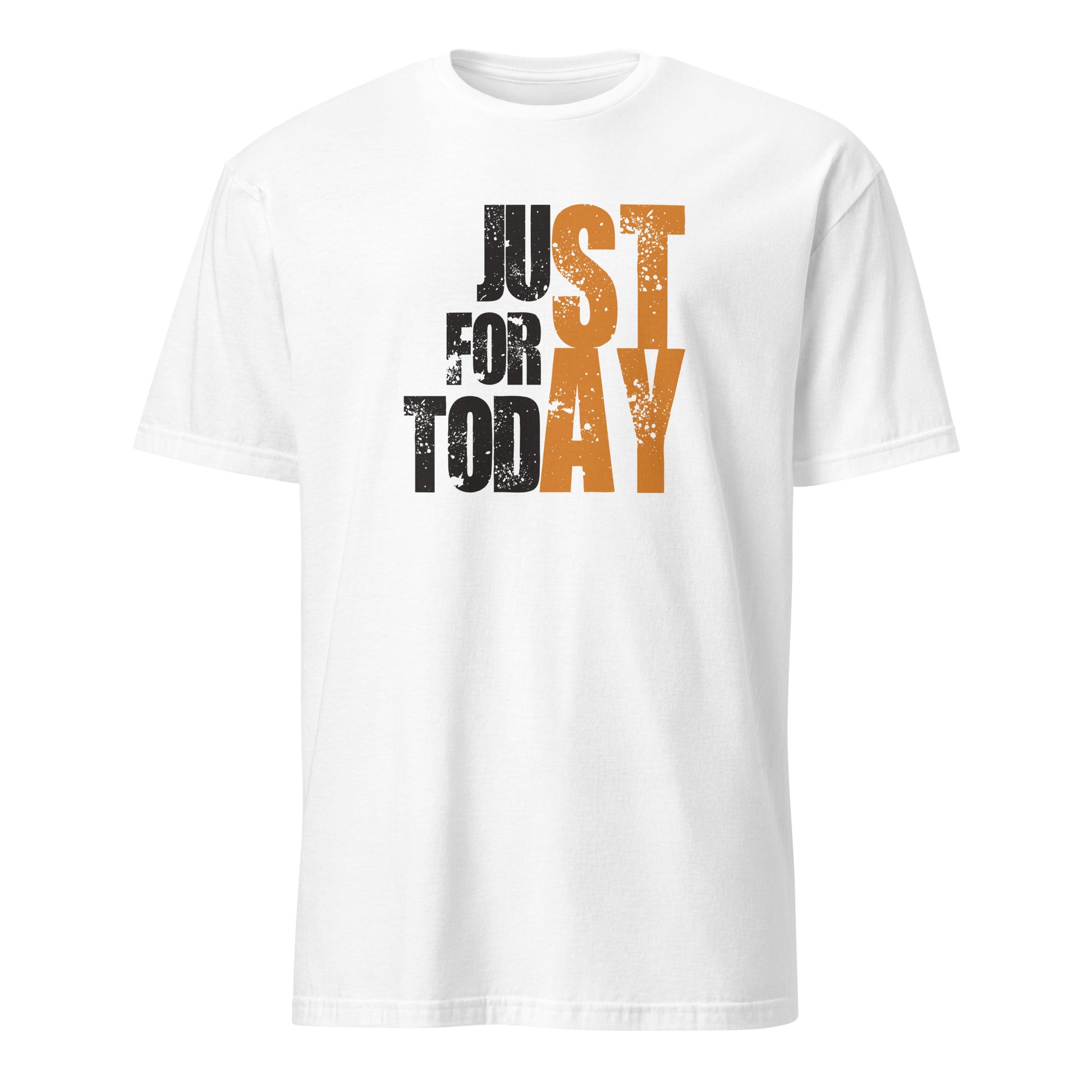 Just For Today STAY Premium Sober Apparel | T-shirt White