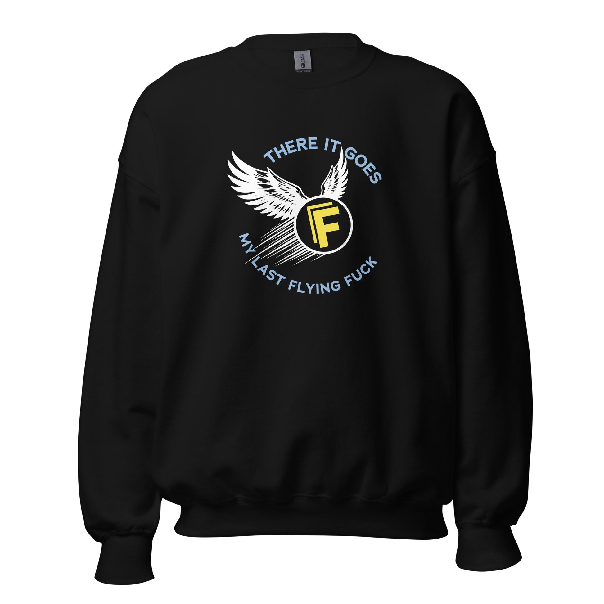 There It Goes - My Last Flying Fuck Premium Sober Apparel Black Sweatshirt