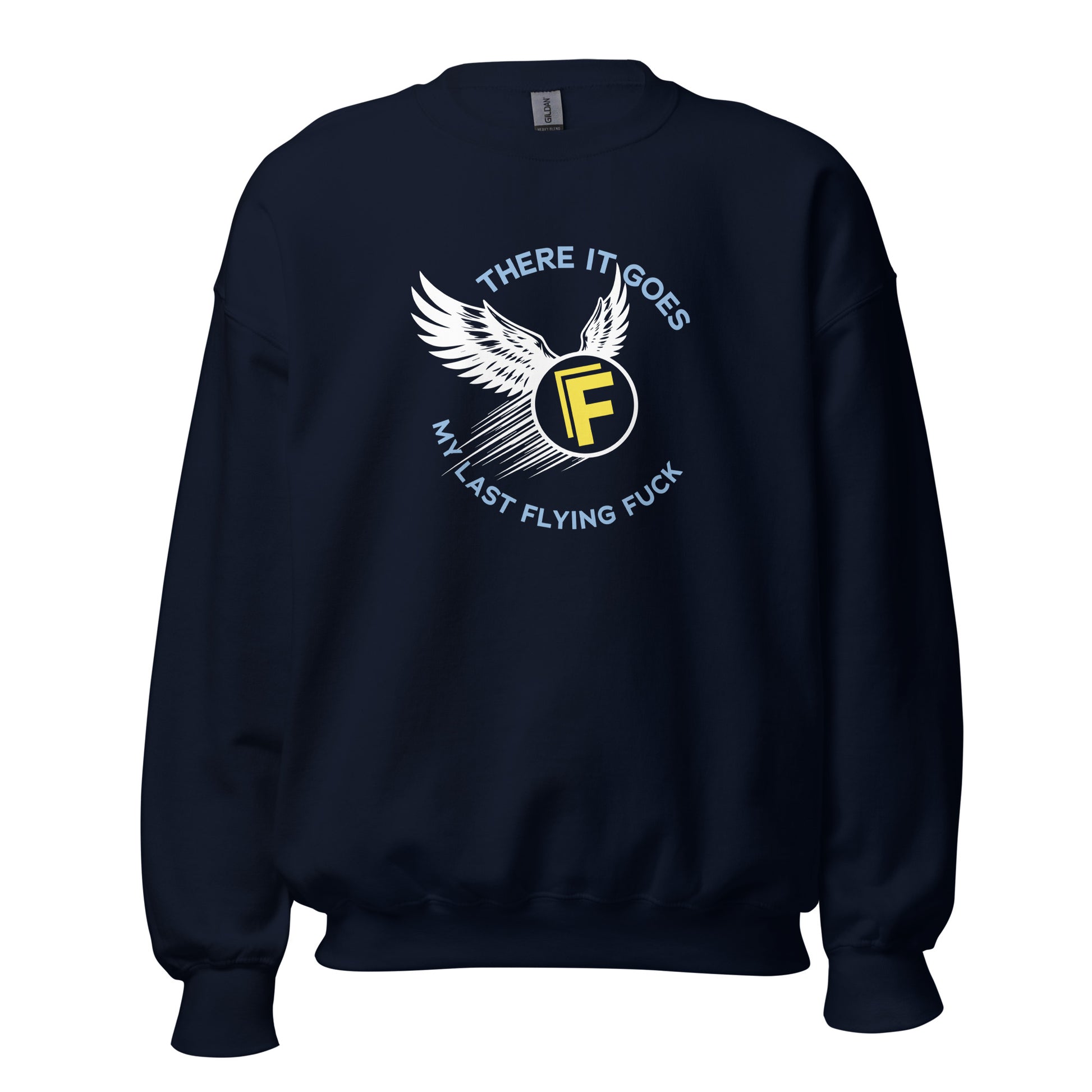 There It Goes - My Last Flying Fuck Premium Sober Apparel Navy Sweatshirt
