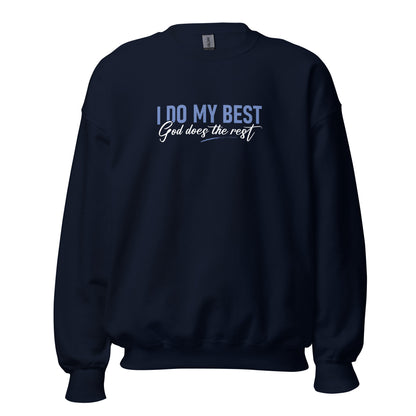 I Do My Best God Does The Rest Premium Sober Apparel Sweatshirt Navy