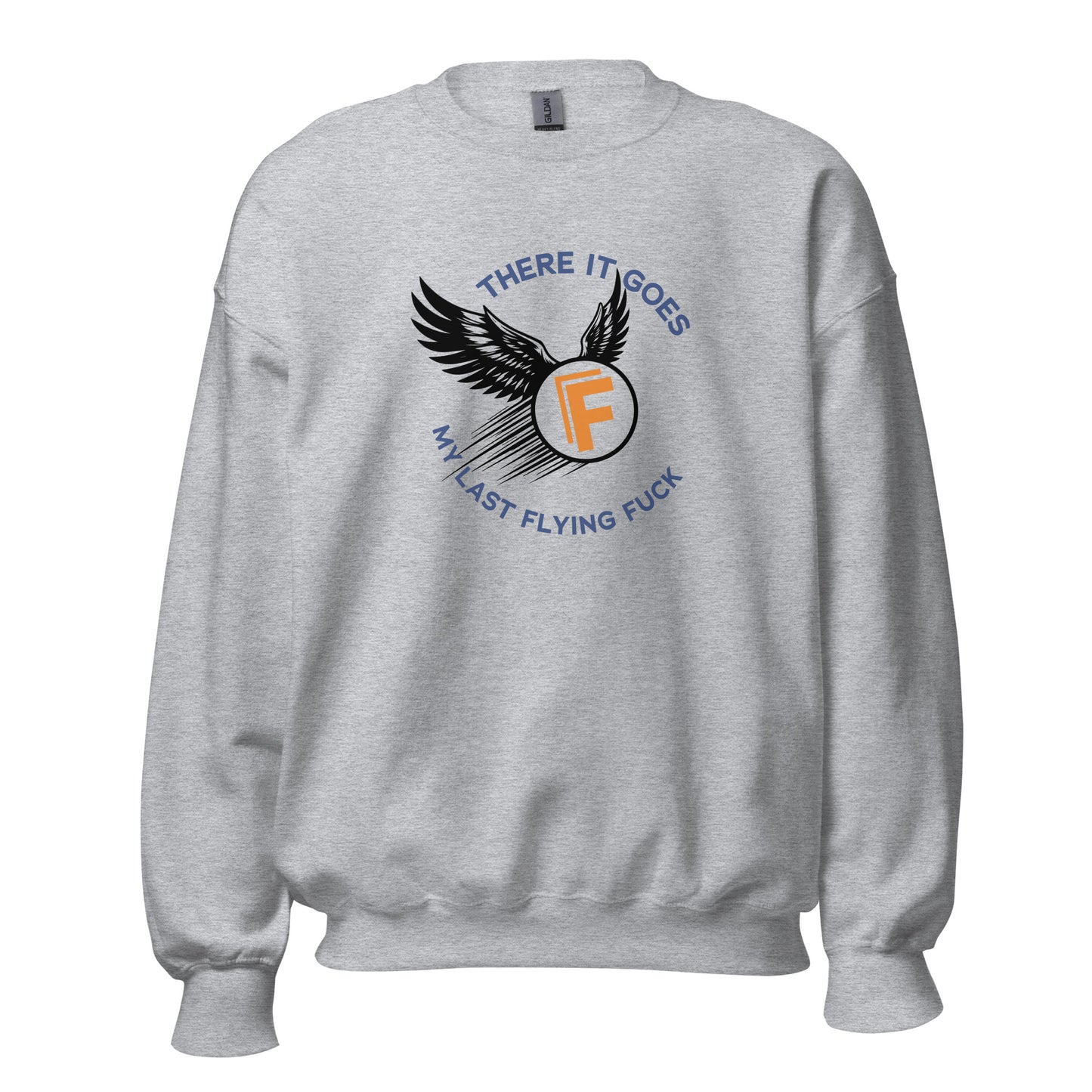 There It Goes - My Last Flying Fuck Premium Sober Apparel Sports Grey Sweatshirt
